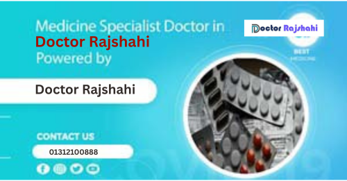 Best-Medicine-Doctor-Rajshahi